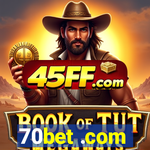 70bet .com